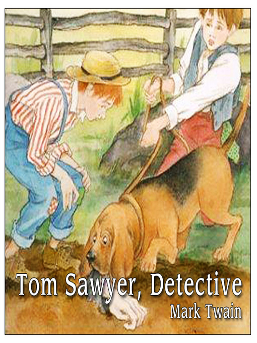 Title details for Tom Sawyer, Detective by Mark Twain - Available